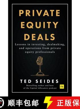 【3-4周达】Private Equity Deals: Lessons in Investing, Dealmaking, and Operations from Private Equity... [9781804090732]