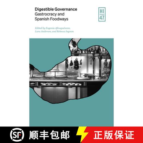 预订 精装 Digestible Governance: Gastrocracy and Spanish Foodways Volume 47 [9780826507099]