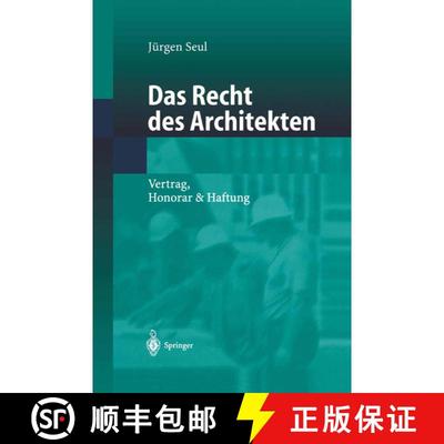 【3-4周达】Das Recht des Architekten : Vertrag, Honorar & Haftung [9783540424826]
