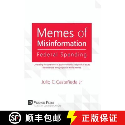 【3-4周达】Memes of Misinformation: Federal Spending: Unraveling the controversial, socio-economic an... [9781622732517]