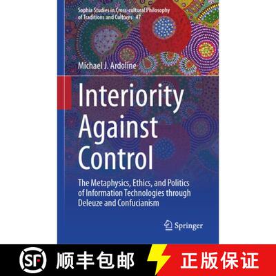 【3-4周达】精装 Interiority Against Control: The Metaphysics, Ethics, and Politics of Information Tec... [9783032162441]