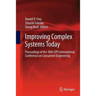 【4周达】Improving Complex Systems Today : Proceedings of the 18th ISPE International Conference on C... [9781447126904]