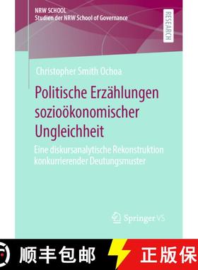 【3-4周达】Politische Erzählungen sozioökonomischer Ungleichheit : Eine diskursanalytische Rekonstr... [9783658410810]