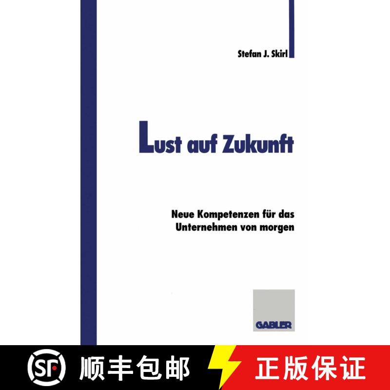 【3-4周达】Lust auf Zukunft : Neue Kompetenzen für das Unternehmen von morgen [9783409189200] - 实物图