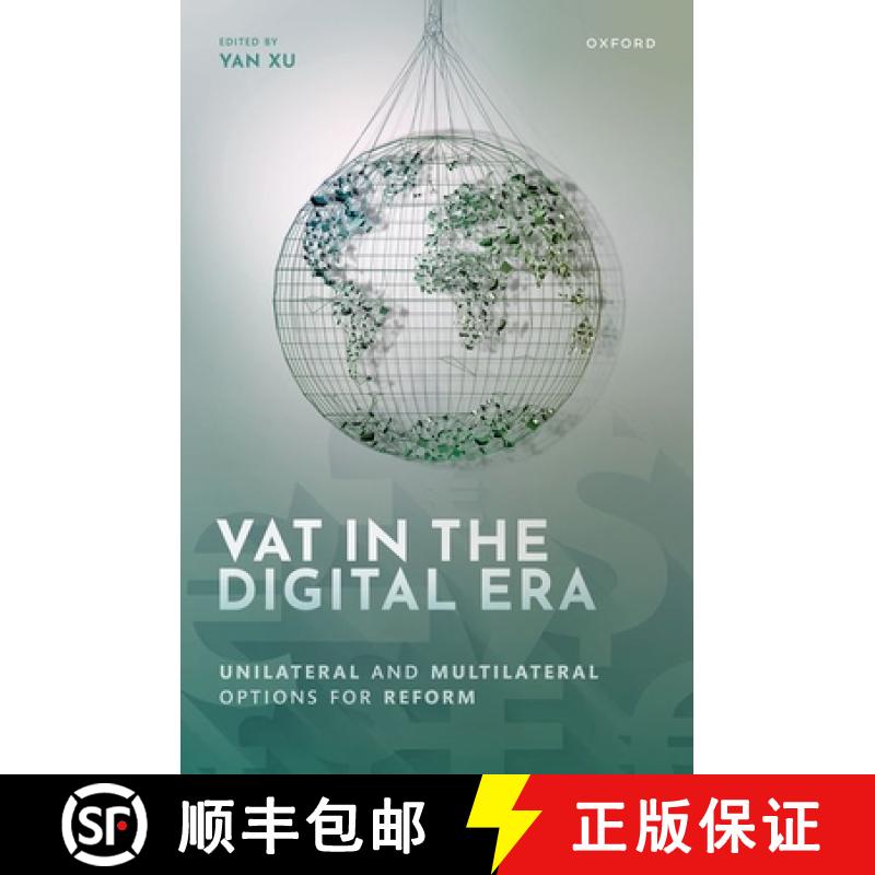 【3-4周达】Vat in the Digital Era: Unilateral and Multilateral Options for Reform [9780198888307]