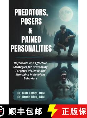 【3-4周达】Predators, Posers, and Pained Personalities: Defensible and Effective Strategies to Preven... [9798218727901]