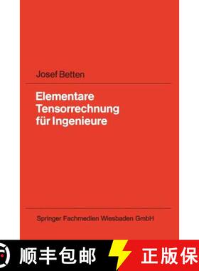 【3-4周达】Elementare Tensorrechnung für Ingenieure : Mit zahlreichen Übungsaufgaben und vollständ... [9783528030360]