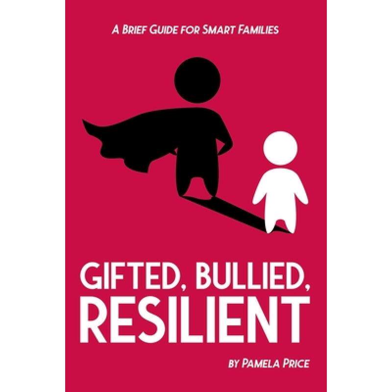 预订 gifted, bullied, resilient: a brief . [9780692465974]
