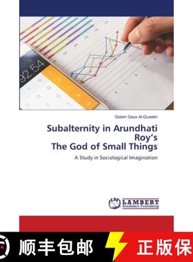 【3-4周达】Subalternity in Arundhati Roy's The God of Small Things [9786139876242]