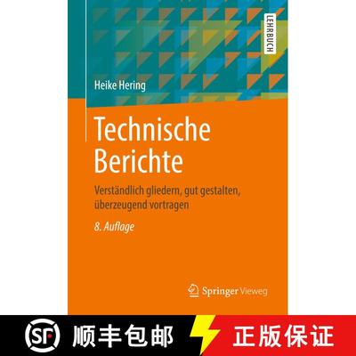 【3-4周达】Technische Berichte : Verständlich gliedern, gut gestalten, überzeugend vortragen (8., v... [9783658234836]