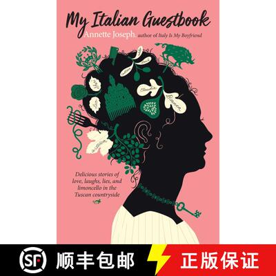 【3-4周达】My Italian Guestbook: Delicious Stories of Love, Laughs, Lies, and Limoncello in the Tusca... [9781637584118]