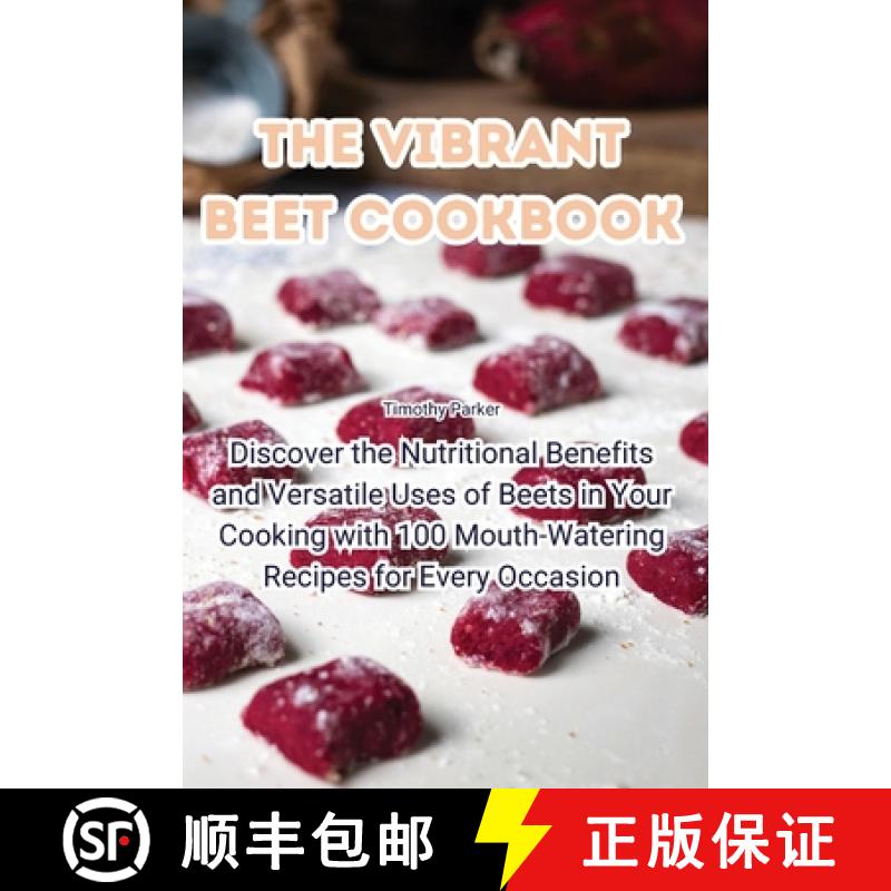 【3-4周达】The Vibrant Beet Cookbook [9781835511060]