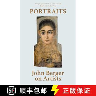 【3-4周达】Portraits: John Berger on Artists [9781839764158]