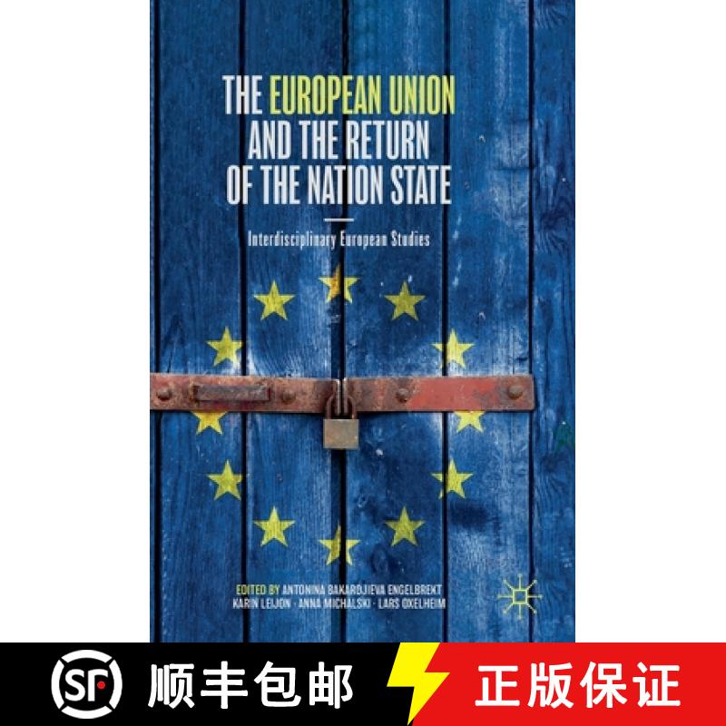 【3-4周达】The European Union and the Return of the Nation State : Interdisciplinary European Studies [9783030350048]