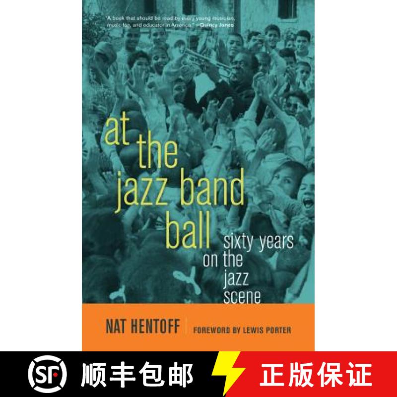 【3-4周达】At the Jazz Band Ball: Sixty Years on the Jazz Scene [9780520269811]