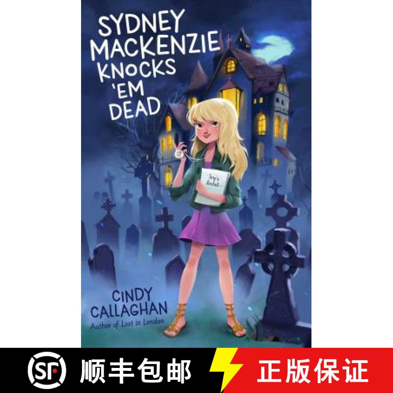 【3-4周达】Sydney MacKenzie Knocks 'em Dead [9781481465687]