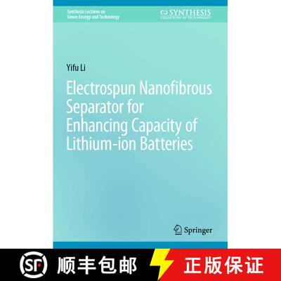 【3-4周达】Electrospun Nanofibrous Separator for Enhancing Capacity of Lithium-ion Batteries [9783031543296]