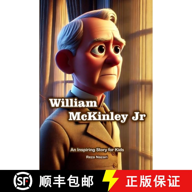 【3-4周达】The Story of William McKinley: An Inspiring Story for Kids [9798894446516]