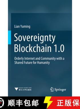 【3-4周达】Sovereignty Blockchain 1.0 : Orderly Internet and Community with a Shared Future for Humanity [9789811607592]