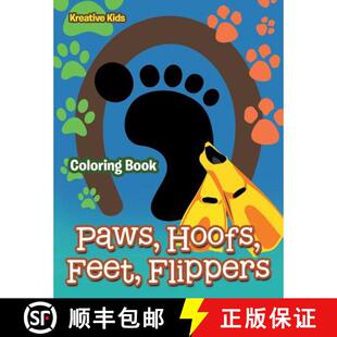 【3-4周达】Paws, Hoofs, Feet, Flippers Coloring Book [9781683773481]