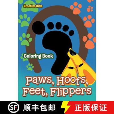 【3-4周达】Paws, Hoofs, Feet, Flippers Coloring Book [9781683773481]