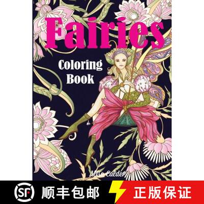 【3-4周达】Fairies Coloring Book: Fantasy Adult Coloring Book of Magical Fairies in Gardens and Fores... [9781949651201]