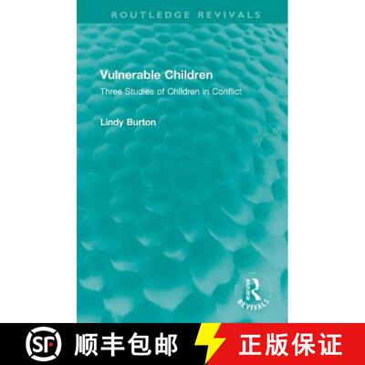 【3-4周达】精装 Vulnerable Children: Three Studies of Children in Conflict: Accident Involved Childre... [9781032263427]