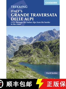 【3-4周达】Italy and #039;s Grande Traversata delle Alpi: GTA: Through the Italian Alps from the Swis... [9781786310408]