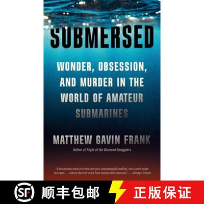 【3-4周达】Submersed: Wonder, Obsession, and Murder in the World of Amateur Submarines [9780593686034]