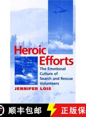 【3-4周达】Heroic Efforts – The Emotional Culture of Search and Rescue Volunteers [9780814751831]
