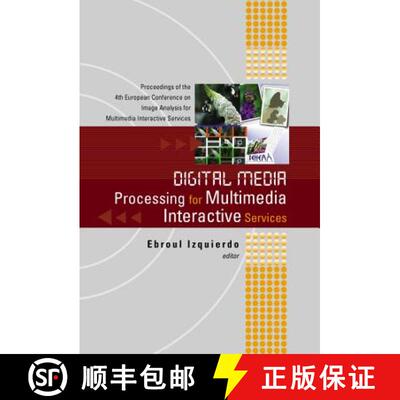 【3-4周达】Digital Media Processing For Multimedia Interactive Services, Proceedings Of The 4th Europ... [9789812383556]