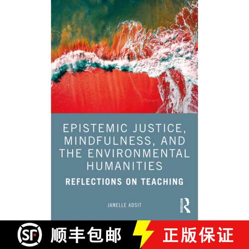 【3-4周达】Epistemic Justice, Mindfulness, and the Environmental Humanities: Reflections on Teaching [9780367479626]