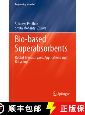 【3-4周达】Bio-based Superabsorbents: Recent Trends, Types, Applications and Recycling [9789819930968]