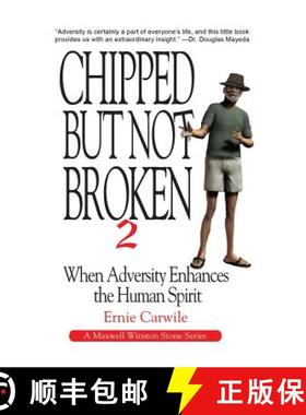 预订 Chipped But Not Broken 2: When Adversity Enhances the Human Spirit [9780979617676]