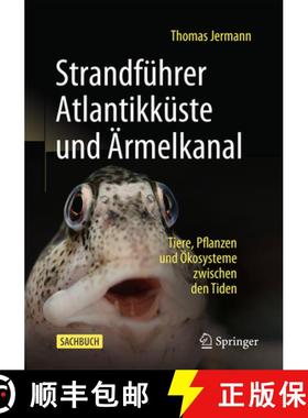 【3-4周达】Strandführer Atlantikküste Und Ärmelkanal: Tiere, Pflanzen Und Ökosysteme Zwischen Den... [9783662712344]