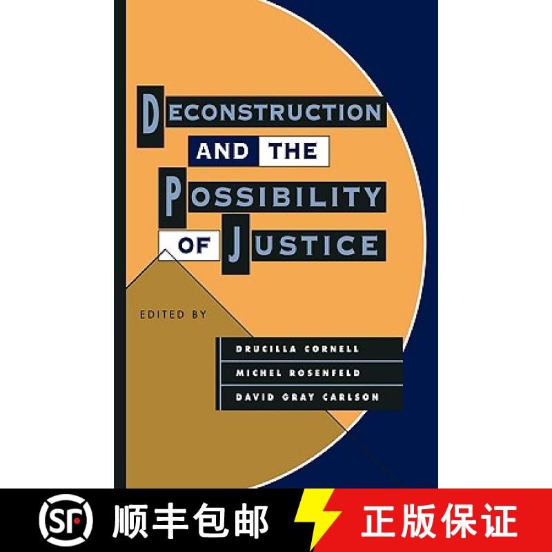 【3-4周达】Deconstruction and the Possibility of Justice: Symposium : Papers [9780415903042]