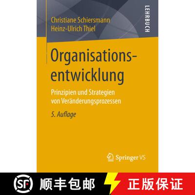 【3-4周达】Organisationsentwicklung : Prinzipien und Strategien von Veränderungsprozessen (5., über... [9783658218560]