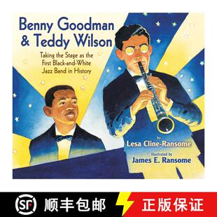 【3-4周达】Benny Goodman & Teddy Wilson: Taking the Stage as the First Black-and-White Jazz Band in H... [9780823423620]