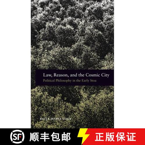 【3-4周达】Law, Reason, and the Cosmic City: Political Philosophy in the Early Stoa [9780199922246]