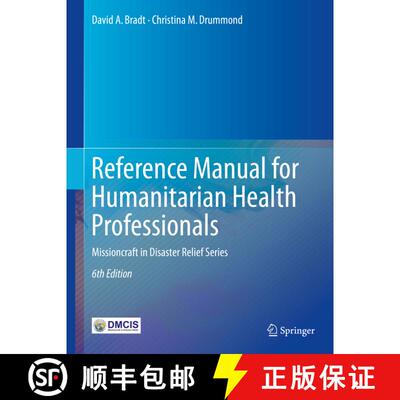 【3-4周达】精装 Reference Manual for Humanitarian Health Professionals: Missioncraft in Disaster Reli... [9783319698700]