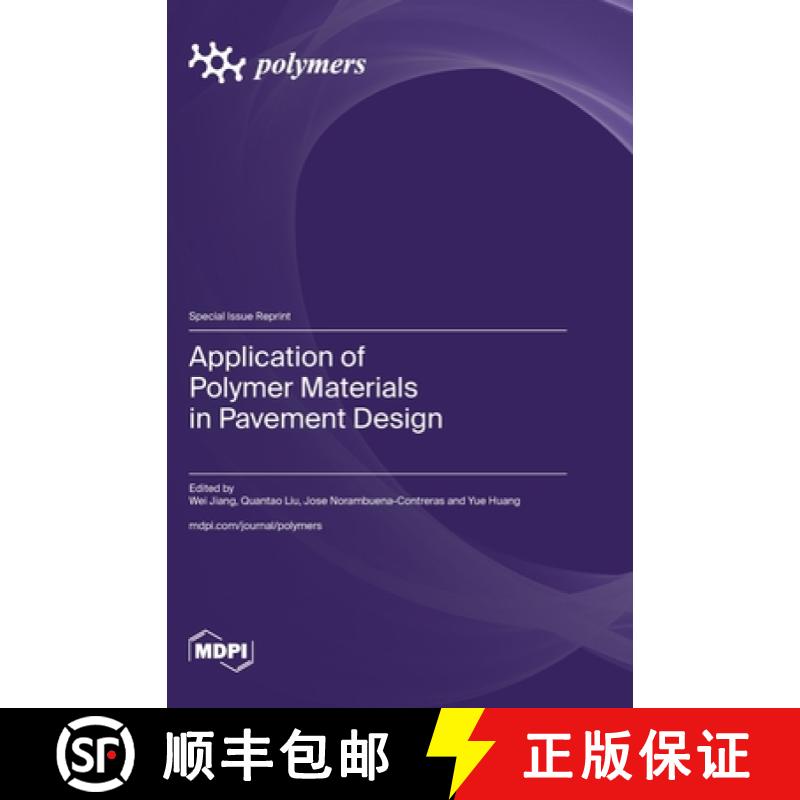 【2-3周达】Application of Polymer Materials in Pavement Design [9783036592350]