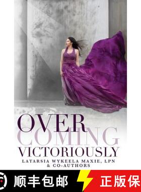 预订 Overcoming Victoriously: A Victorious Nurse Anthology [9780692087909]