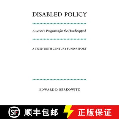 【3-4周达】Disabled Policy: America's Programs for the Handicapped: A Twentieth Century Fund Report [9780521389303]