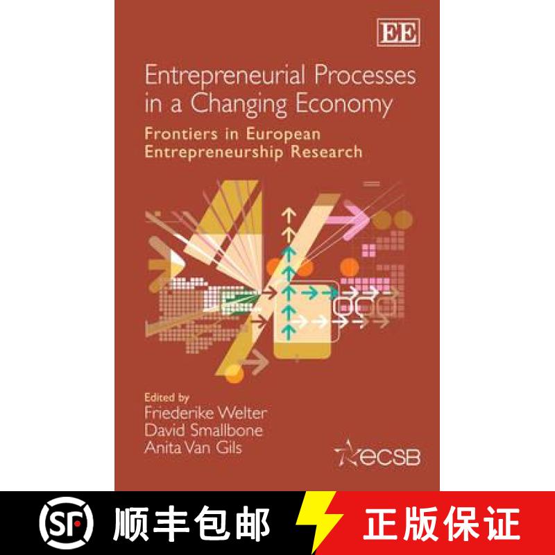 【3-4周达】Entrepreneurial Processes in a Changing Economy: Frontiers in European Entrepreneurship Re... [9781781004722]