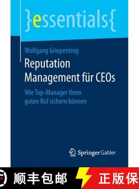 【3-4周达】Reputation Management für CEOs : Wie Top-Manager ihren guten Ruf sichern können [9783658169725]