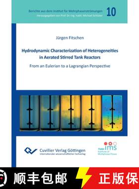 【3-4周达】Hydrodynamic Characterization of Heterogeneities in Aerated Stirred Tank Reactors. From an... [9783736976894]