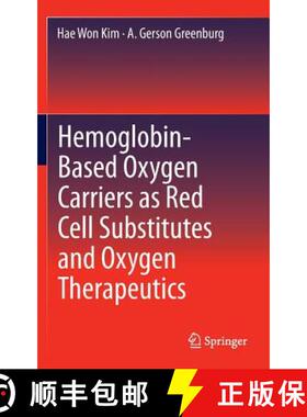 【3-4周达】Hemoglobin-Based Oxygen Carriers as Red Cell Substitutes and Oxygen Therapeutics [9783642407161]