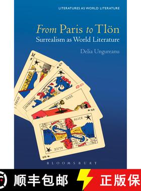 【3-4周达】From Paris to Tlön: Surrealism as World Literature [9781501341090]