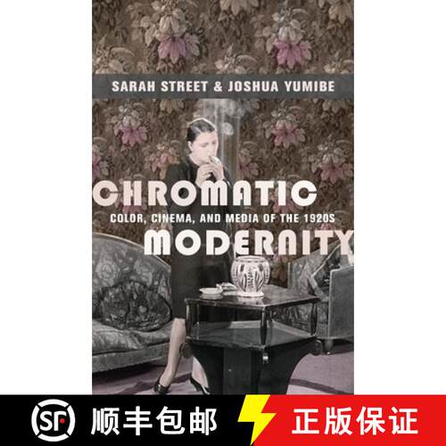 【3-4周达】Chromatic Modernity – Color, Cinema, and Media of the 1920s [9780231179836]