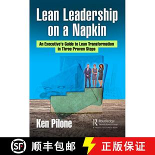 【3-4周达】Lean Leadership on a Napkin: An Executive's Guide to Lean Transformation in Three Proven S... [9781032066851]
